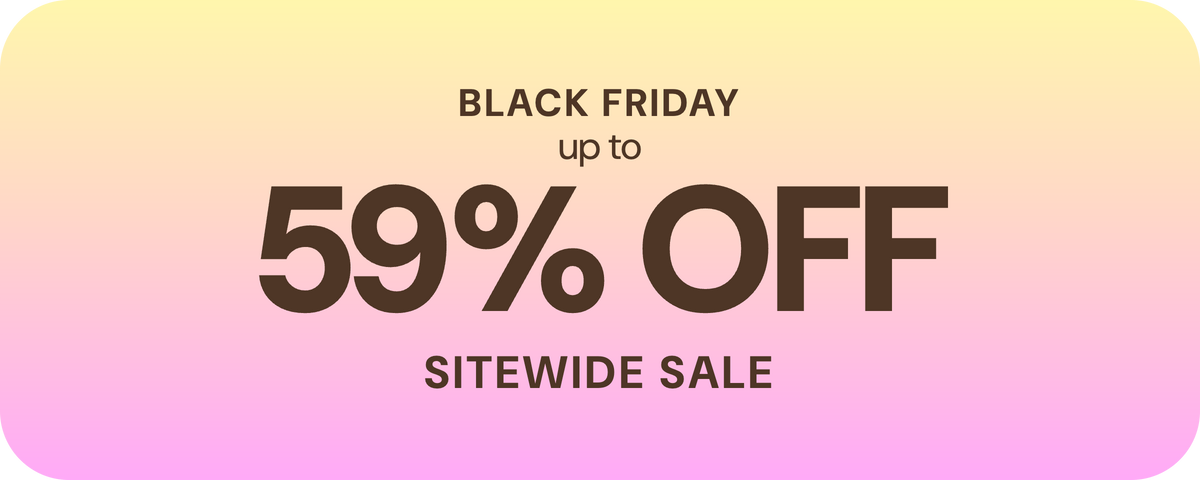 Shop the Black Friday sale, up to 59% off sitewide